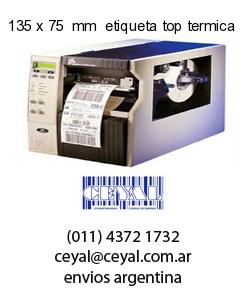 135 x 75  mm  etiqueta top termica