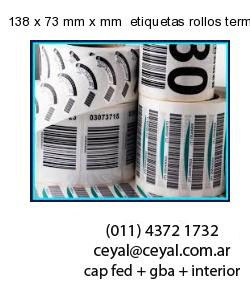 138 x 73 mm x mm  etiquetas rollos termicos