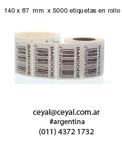 140 x 87  mm  x 5000 etiquetas en rollo