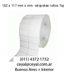 152 x 117 mm x mm  etiquetas rollos Top
