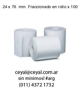 24 x 76  mm  Fraccionado en rollo x 1000