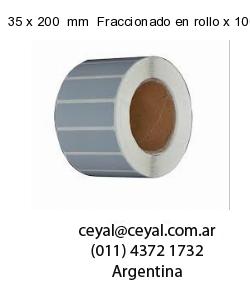 35 x 200  mm  Fraccionado en rollo x 1000