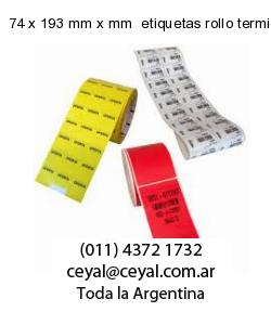 74 x 193 mm x mm  etiquetas rollo termico