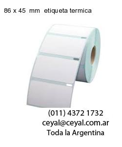 86 x 45  mm  etiqueta termica