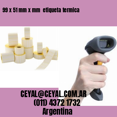 99 x 51 mm x mm  etiqueta termica
