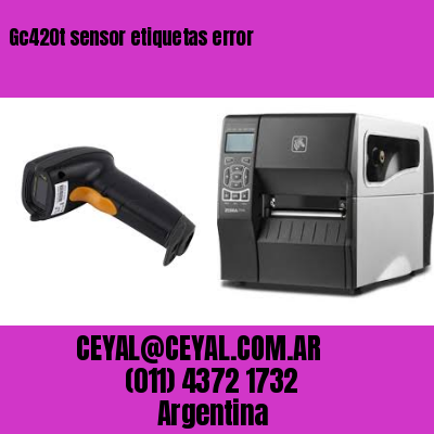 Gc420t sensor etiquetas error