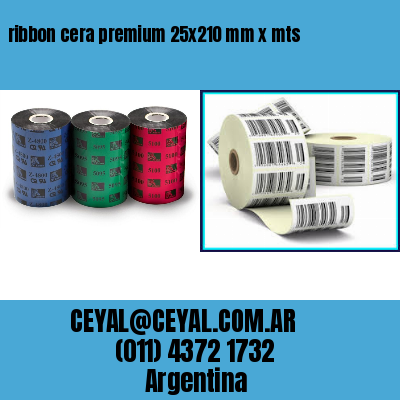 ribbon cera premium 25×210 mm x mts