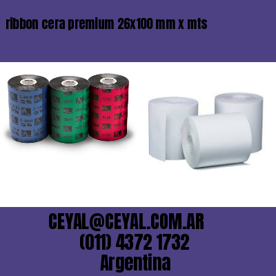 ribbon cera premium 26x100 mm x mts