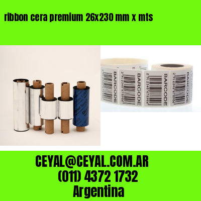 ribbon cera premium 26×230 mm x mts