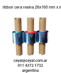 ribbon cera resina 26x160 mm x mts