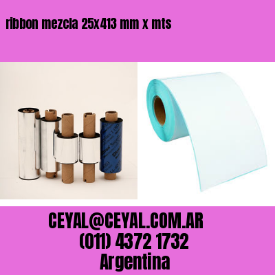 ribbon mezcla 25x413 mm x mts