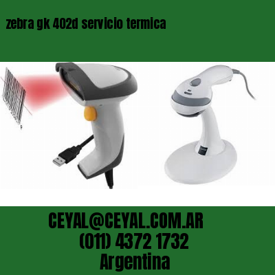 zebra gk 402d servicio termica