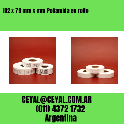 102 x 79 mm x mm Poliamida en rollo