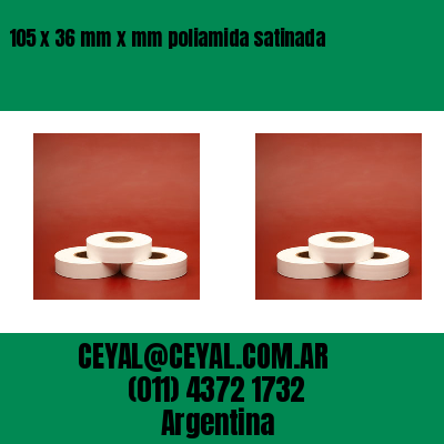 105 x 36 mm x mm poliamida satinada