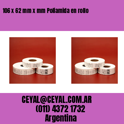 106 x 62 mm x mm Poliamida en rollo