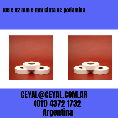 108 x 82 mm x mm Cinta de poliamida
