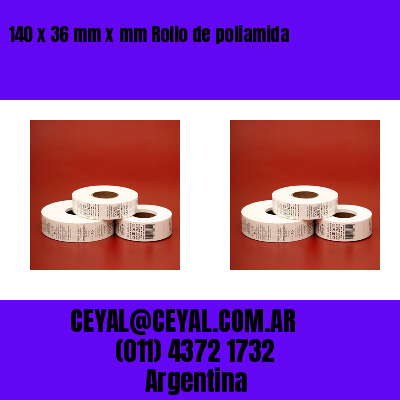 140 x 36 mm x mm Rollo de poliamida