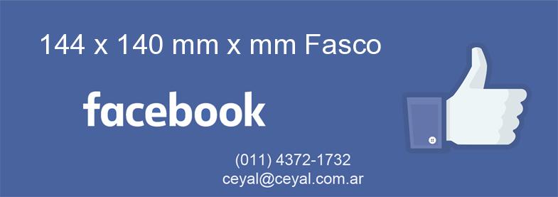 144 x 140 mm x mm Fasco