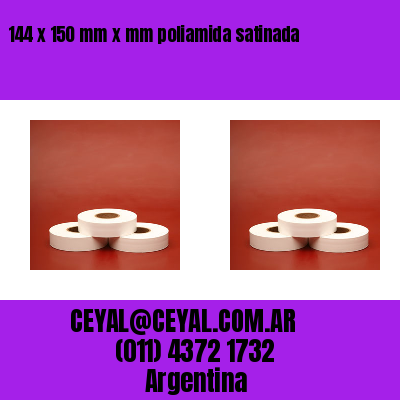 144 x 150 mm x mm poliamida satinada