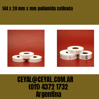 144 x 20 mm x mm poliamida satinada