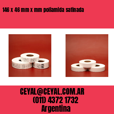 146 x 46 mm x mm poliamida satinada