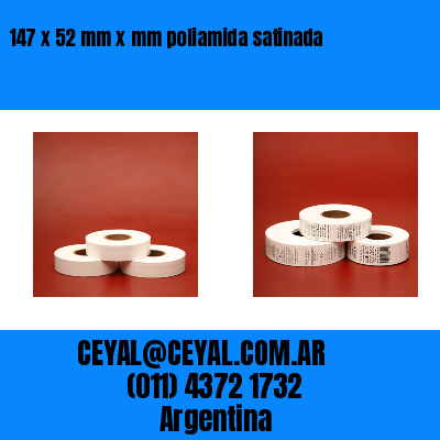 147 x 52 mm x mm poliamida satinada