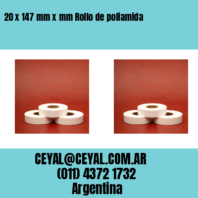20 x 147 mm x mm Rollo de poliamida