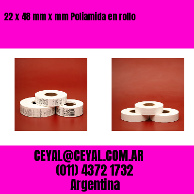 22 x 48 mm x mm Poliamida en rollo