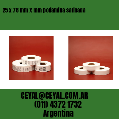 25 x 78 mm x mm poliamida satinada