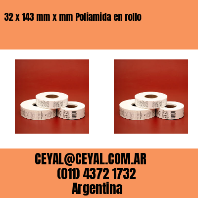 32 x 143 mm x mm Poliamida en rollo