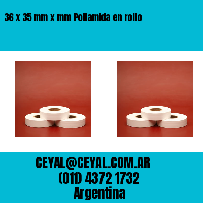 36 x 35 mm x mm Poliamida en rollo
