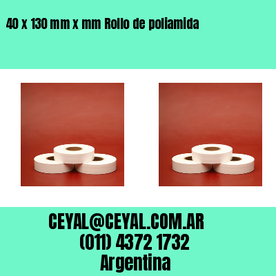 40 x 130 mm x mm Rollo de poliamida