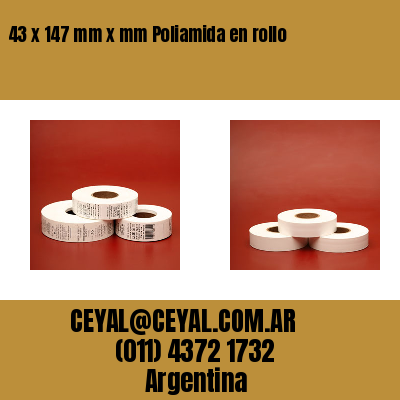 43 x 147 mm x mm Poliamida en rollo