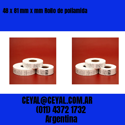 48 x 81 mm x mm Rollo de poliamida