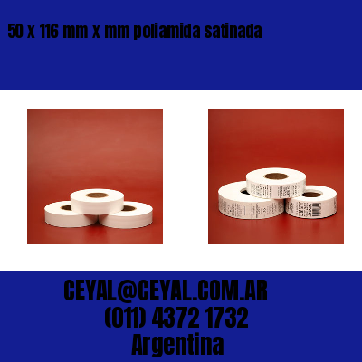 50 x 116 mm x mm poliamida satinada
