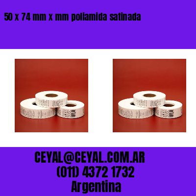 50 x 74 mm x mm poliamida satinada