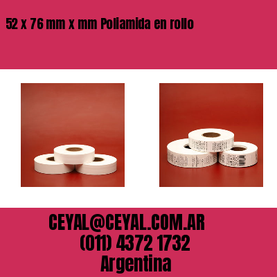52 x 76 mm x mm Poliamida en rollo