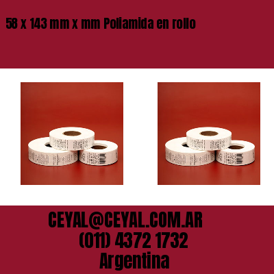 58 x 143 mm x mm Poliamida en rollo