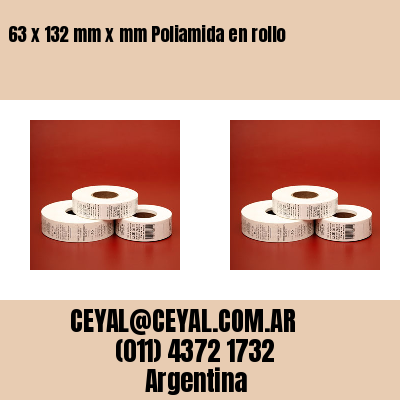 63 x 132 mm x mm Poliamida en rollo