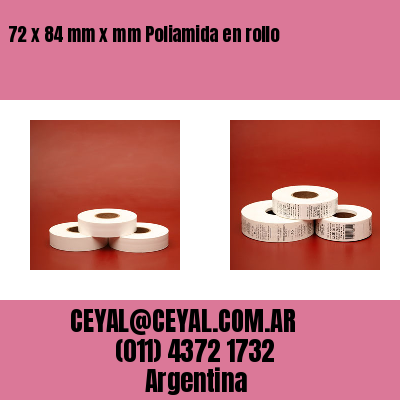 72 x 84 mm x mm Poliamida en rollo