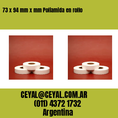 73 x 94 mm x mm Poliamida en rollo