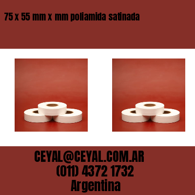 75 x 55 mm x mm poliamida satinada