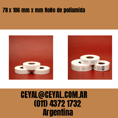 78 x 106 mm x mm Rollo de poliamida