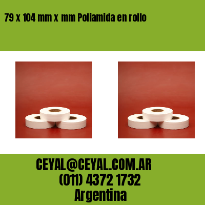 79 x 104 mm x mm Poliamida en rollo