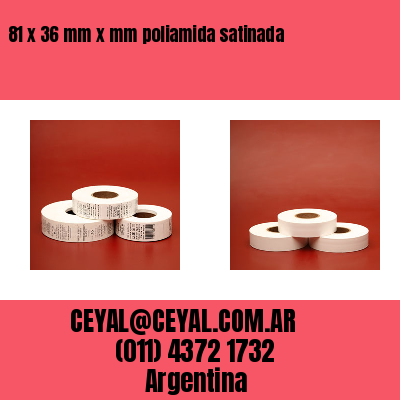 81 x 36 mm x mm poliamida satinada
