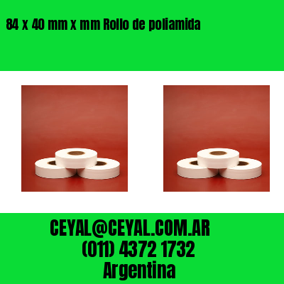 84 x 40 mm x mm Rollo de poliamida
