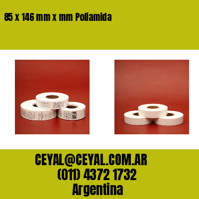 85 x 146 mm x mm Poliamida