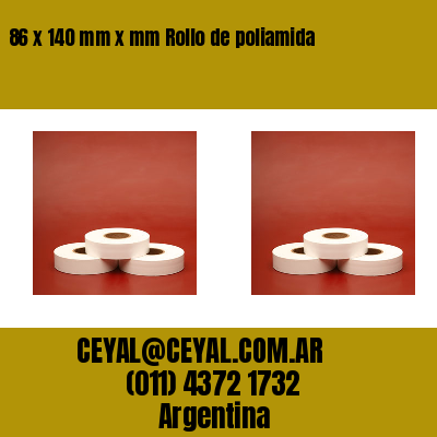 86 x 140 mm x mm Rollo de poliamida