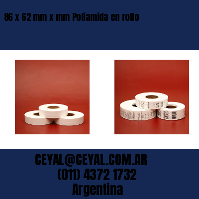 86 x 62 mm x mm Poliamida en rollo