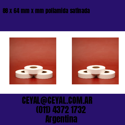 88 x 64 mm x mm poliamida satinada